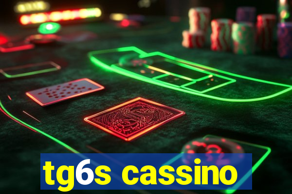 tg6s cassino
